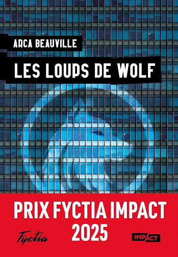 Les loups de Wolf - Arca Beauville (2025)