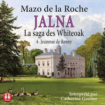 Jeunesse de Renny: Jalna - La saga des Whiteoak 4 - Mazo de la Roche (2023)