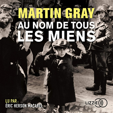 Au nom de tous les miens - Martin Gray (2018)