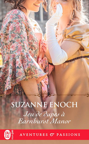 Jeu de dupes à Earnhurst Manor - Suzanne Enoch (2025)