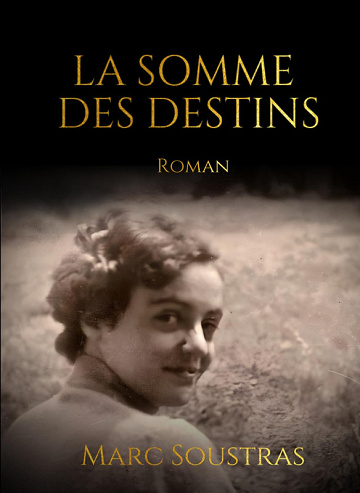 La Somme des Destins - Marc Soustras (2025)