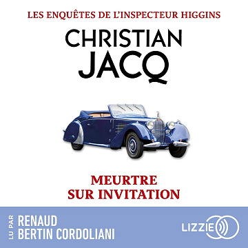 Meurtre sur invitation: Les enquêtes de l'inspecteur Higgins, Tome 5 - Christian Jacq (2025)