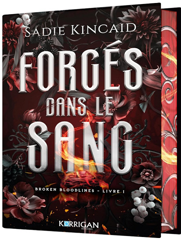 Broken Bloodlines, Tome 1 : Forgés dans le sang - Sadie Kincaid (2025)