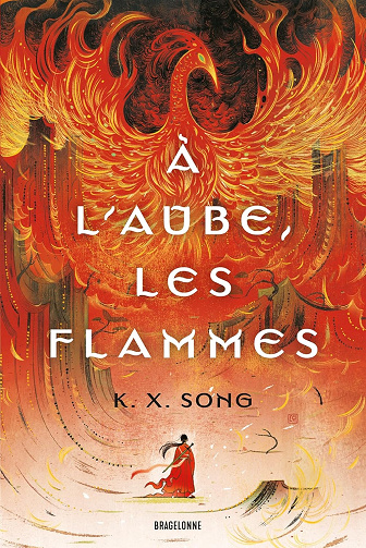 À l'aube, les flammes -  K.X. Song (2025)