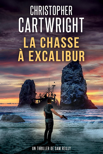 Un thriller de Sam Reilly, Tome 16 : La chasse à Excalibur - Christopher Cartwright (2025)