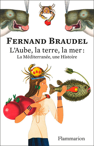L'aube, la terre, la mer : La méditerranée, une Histoire: Édition anniversaire 150 ans - Fernand Braudel (2025)