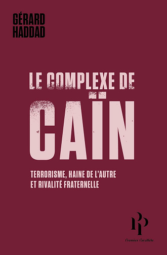 Le complexe de Caïn -  Gérard Haddad (2017)
