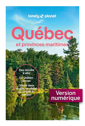 Québec et provinces maritimes 11ed Lonely Planet - Collectif (2025)