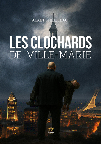 Les Clochards de Ville-Marie - Alain Thibodeau (2025)