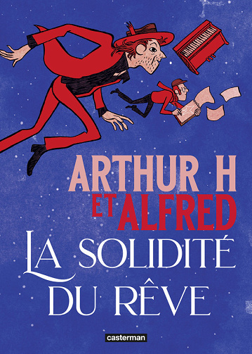 La Solidité Du Rêve (Arthur H. & Alfred) (2025)