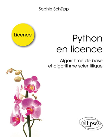 Python en licence: Algorithme de base et algorithme scientifique - Sophie Schüpp
