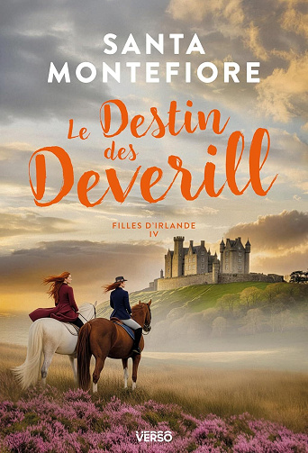 Filles d'Irlande, Tome 4 : Le Destin des Deverill - Santa Montefiore (2025)
