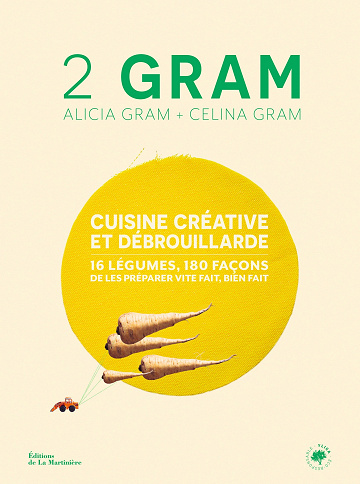 2 gram: Cuisine créative et débrouillarde - Celina Gram, Alicia Gram (2024)