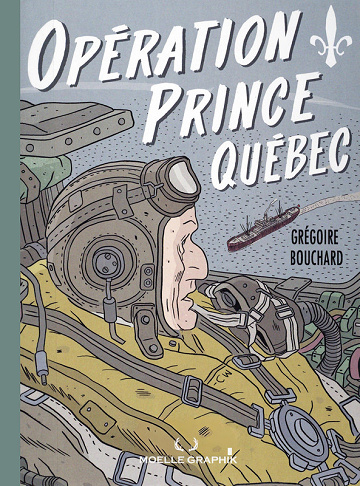 Les aventures de Bob Leclerc - Tome 05 - Opération Prince Québec (2025)