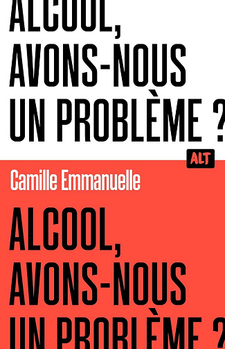 Alcool, avons-nous un problème ? - Camille Emmanuelle (2025)