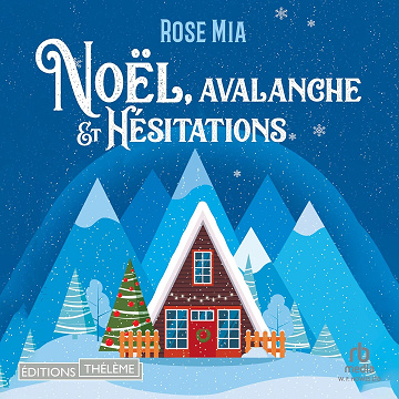 Noël, avalanche et hésitations - Rose Mia (2023)
