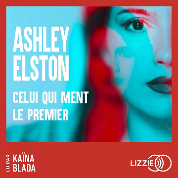 Celui qui ment le premier - Ashley Elston (2025)