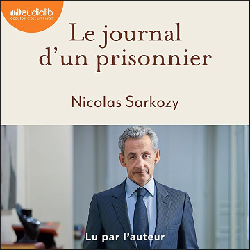 Le Journal d'un prisonnier - Nicolas Sarkozy (2025)
