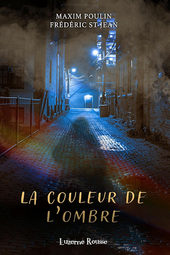 La couleur de l'ombre - Maxim Poulin, Frédéric St-Jean (2025)