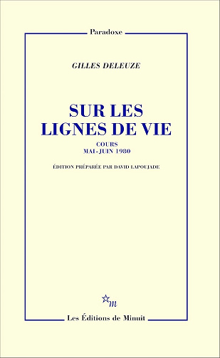 Sur les lignes de vie: Cours mai - juin 1980 - Gilles Deleuze (2025)