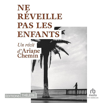Ne réveille pas les enfants - Ariane Chemin (2024)