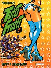 Tutti Frutti - Tomes 01 & 02