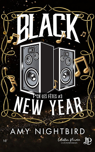 F*ck les fêtes Tome 3 : Black New Year - Amy Nightbird (2025)