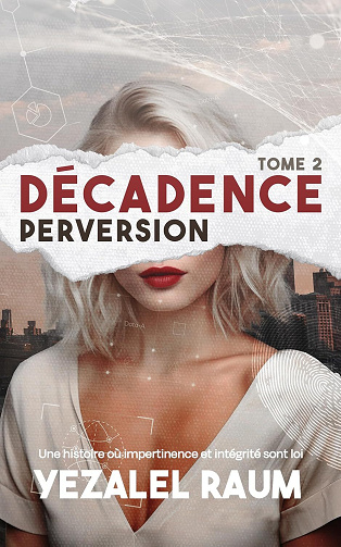 Décadence Tome 2 : Perversion - Yezalel Raum (2025)