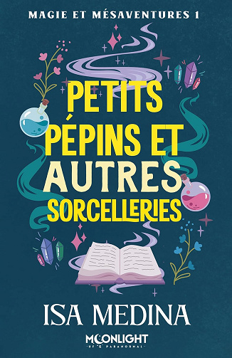 Petits pépins et autres sorcelleries -  Isa Medina (2025)