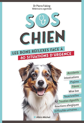 SOS chien: Les bons réflexes face à 60 situations d'urgence -  Pierre Fabing (2025)