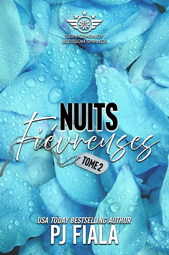 Nuits Fiévreuses (Militaires de Blossom Springs t. 2) - PJ Fiala (2025)