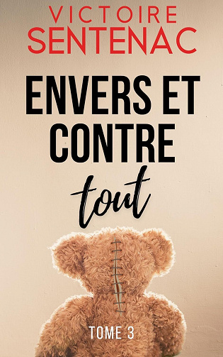 Quand les murs tremblent Tome 3 : Envers et contre tout - Victoire Sentenac (2025)