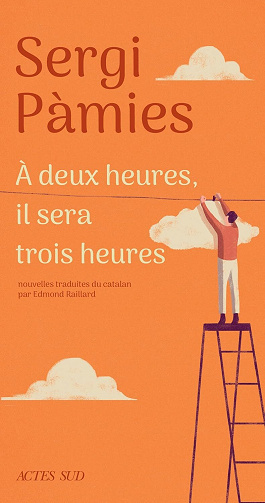 À deux heures, il sera trois heures - Sergi Pàmies (2025)