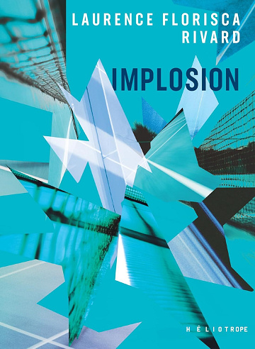 Implosion - Laurence Florisca Rivard (2025)