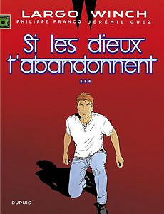 Largo Winch - Tome 25 - Si les Dieux t’Abandonnent… (2025)
