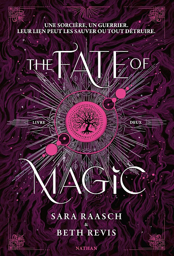 Night of the Witch Tome 2 : The Fate of Magic - Sara Raasch & Beth Revis (2025)