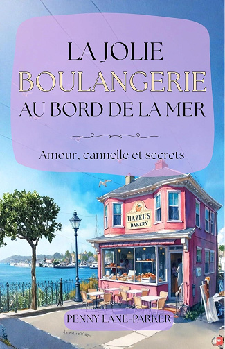La Jolie Boulangerie au bord de la mer (Les Cœurs de l'île T2) - Penny Lane-Parker (2025)