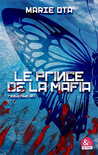 Le prince de la mafia - Raduchka #1 - Marie Ota (2025)