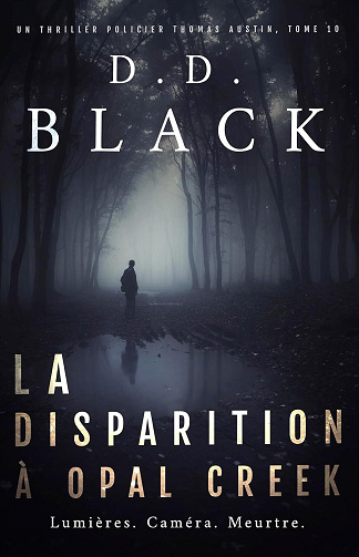 Thomas Austin, Tome 10 : La disparition à Opal Creek - D.D. Black (2025)