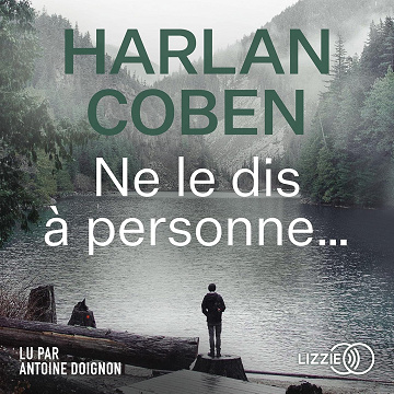 Ne le dis à personne... - Harlan Coben (2022)
