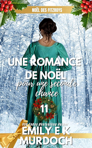 Noël des FitzRoys Tome 11 : Une romance de Noël pour une seconde chance - Emily E K Murdoch (2025)