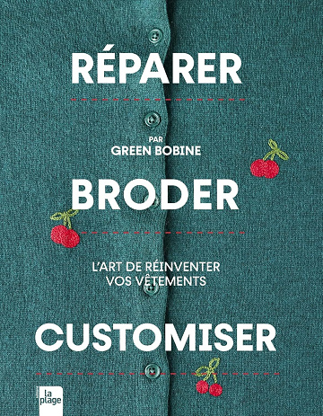 Réparer, Broder, Customiser: L'art de réinventer vos vêtements - Green Bobine (2025)