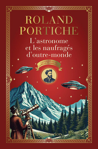 Les enquêtes de Camille Flammarion Tome 2 : L'astronome et les naufragés d'outre-monde - Roland Portiche (2025)