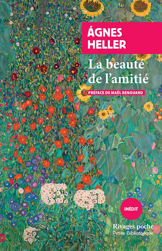 La beauté de l'amitié - Ágnes Heller (2025)