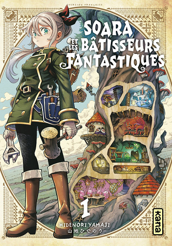 Soara Et Les Bâtisseurs Fantastiques - Tome 01 (Hidenori Yamaji) (2025)