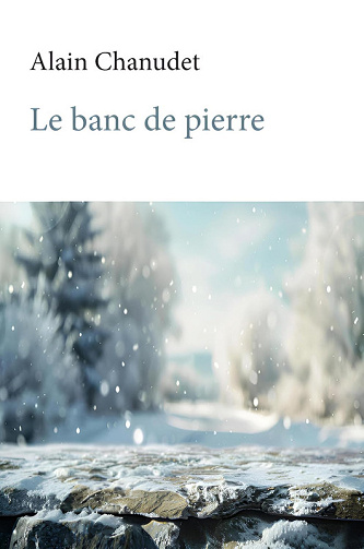 Le banc de pierre - Alain Chanudet (2025)
