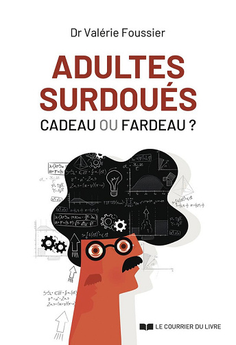 Adultes surdoués : cadeau ou fardeau 5e édition - Valérie Foussier (2025)