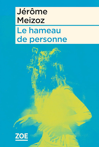 Le hameau de personne - Jérôme Meizoz (2025)