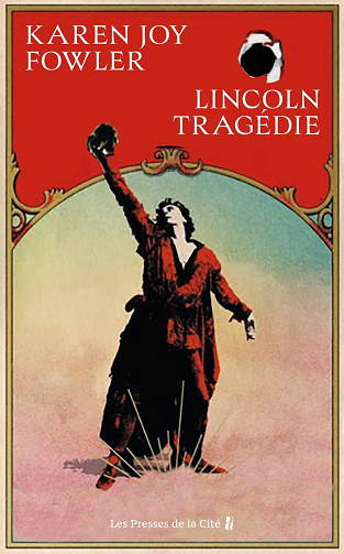 Lincoln Tragédie - Karen Joy Fowler (2025)