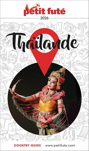 Guide Thaïlande 2026 Petit Futé - Jean-Paul Labourdette, Dominique Auzias (2025)